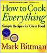 How to Cook Everything by Mark Bittman How to Cook Everything by Mark Bittman
