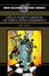 Uncle Sam’s Carnival of Copulating Inanimals by Kirk Jones Uncle Sam’s Carnival of Copulating Inanimals by Kirk Jones