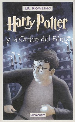 Harry Potter y la Orden del Fénix - J.K. Rowling Harry Potter y la Orden del Fénix - J.K. Rowling