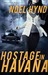 Hostage in Havana (Cuban Tr...