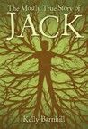 The Mostly True Story of Jack by Kelly Barnhill The Mostly True Story of Jack by Kelly Barnhill