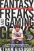 Fantasy Freaks and Gaming Geeks: An Epic Quest for Reality Among Role Players, Online Gamers, and Other Dwellers of Imaginary Realms (ebook)