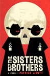 The Sisters Brothers by Patrick deWitt The Sisters Brothers by Patrick deWitt