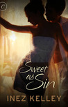 Sweet as Sin by Inez Kelley Sweet as Sin by Inez Kelley