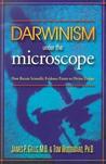 Darwinism Under The Microscope: How recent scientific evidence points to divine design