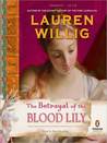 The Betrayal of the Blood Lily (Pink Carnation Series #6)