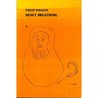 Heavy Breathing: Poems, 1967 1980 Heavy Breathing: Poems, 1967 1980