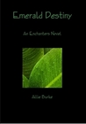 Emerald Destiny by Allie Burke Emerald Destiny by Allie Burke