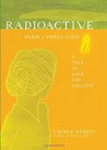 Radioactive by Lauren Redniss