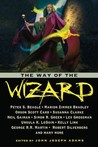 The Way of the Wizard by John Joseph Adams