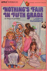 Nothing's Fair in Fifth Grade by Barthe DeClements Nothing's Fair in Fifth Grade by Barthe DeClements