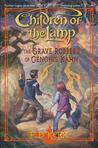 The Grave Robbers Of Genghis Khan (Children Of The Lamp, #7)