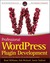 Professional Wordpress Plugin Development (ebook)