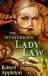 The Mysterious Lady Law by Robert Appleton The Mysterious Lady Law by Robert Appleton