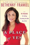 A Place of Yes: 10 Rules for Getting Everything You Want Out of Life A Place of Yes: 10 Rules for Getting Everything You Want Out of Life