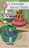 A Sheetcake Named Desire by Jacklyn Brady A Sheetcake Named Desire by Jacklyn Brady