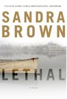 Lethal by Sandra Brown Lethal by Sandra Brown