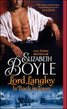 Lord Langley Is Back in Town by Elizabeth Boyle Lord Langley Is Back in Town by Elizabeth Boyle
