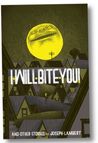 I Will Bite You! and Other Stories I Will Bite You! and Other Stories
