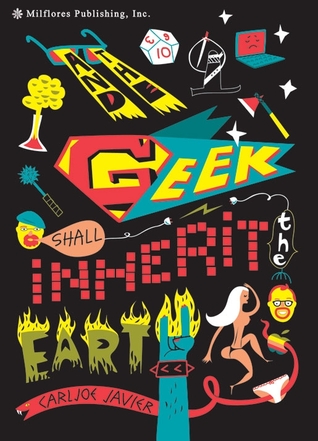 And the Geek Shall Inherit the Earth