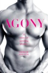 Agony/Ecstasy: Original Stories of Agonizing Pleasure/Exquisite Pain Agony/Ecstasy: Original Stories of Agonizing Pleasure/Exquisite Pain