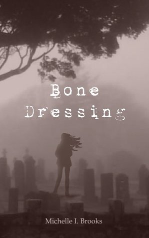 Bone Dressing (Bone Dressing #1)