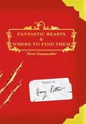 Fantastic Beasts and Where to Find Them by J.K. Rowling Fantastic Beasts and Where to Find Them by J.K. Rowling