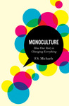 Monoculture by F.S. Michaels