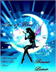 True of Blood (Witch Fairy #1) - Bonnie Lamer