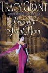 Beneath a Silent Moon by Tracy Grant Beneath a Silent Moon by Tracy Grant