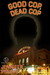 Good Cop, Dead Cop: A Novel about the AfterNet (ebook)