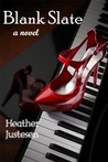 Blank Slate by Heather Justesen Blank Slate by Heather Justesen
