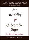 The Twenty-seventh Man: A Short Story from For the Relief of Unbearable Urges