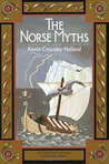 The Norse Myths by Kevin Crossley-Holland The Norse Myths by Kevin Crossley-Holland