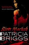 River Marked by Patricia Briggs