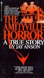 The Amityville Horror by Jay Anson The Amityville Horror by Jay Anson