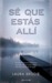 Sé que estás allí (Paperback)