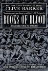 Books of Blood, Vols. 1-3 by Clive Barker Books of Blood, Vols. 1-3 by Clive Barker