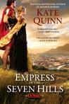Empress of the Seven Hills (Rome, #3)