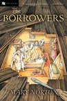 The Borrowers by Mary Norton The Borrowers by Mary Norton