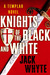Knights of the Black and Wh...