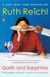 Garlic and Sapphires by Ruth Reichl