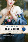 The Masque of the Black Tulip (Pink Carnation, #2) The Masque of the Black Tulip (Pink Carnation, #2)