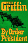 By Order Of The President (Presidential Agent, #1)