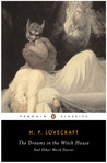 The Dreams in the Witch House and Other Weird Stories by H.P. Lovecraft The Dreams in the Witch House and Other Weird Stories by H.P. Lovecraft