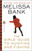 The Girls' Guide to Hunting and Fishing by Melissa Bank The Girls' Guide to Hunting and Fishing by Melissa Bank