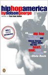 Hip Hop America by Nelson George Hip Hop America by Nelson George