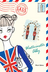 Westminster Abby by Micol Ostow Westminster Abby by Micol Ostow