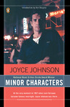 Minor Characters by Joyce Johnson Minor Characters by Joyce Johnson