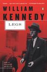 Legs by William Kennedy Legs by William Kennedy